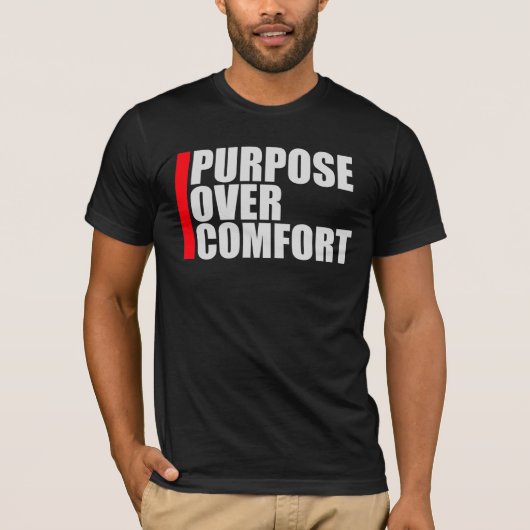 Purpose Over Comfort Motivation Mindset Growth T-Shirt (Vorderseite)