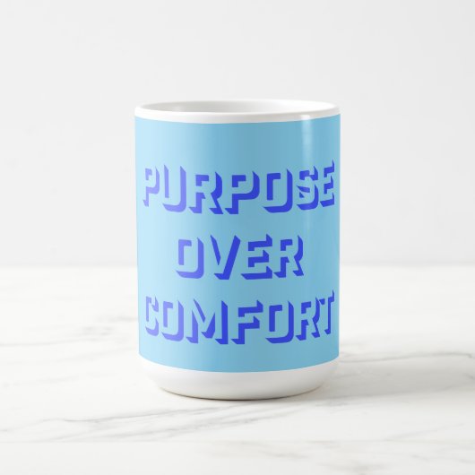 Purpose Over Comfort Motivation Mindset Growth Verwandlungstasse (Zentrum)