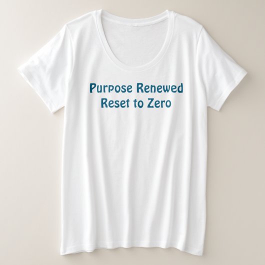 Purpose Renewed, Reset to Zero T-Shirt (Design vorne)