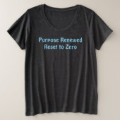 Purpose Renewed, Reset to Zero T-Shirt (Design vorne)