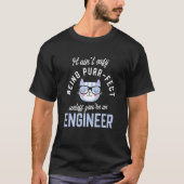 Purr-Fect Engineer Funny Engineering Idea Engineer T-Shirt (Vorderseite)