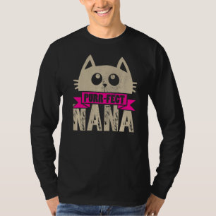 Purr Fect Nana Funny Kitten Cat Vintag T-Shirt