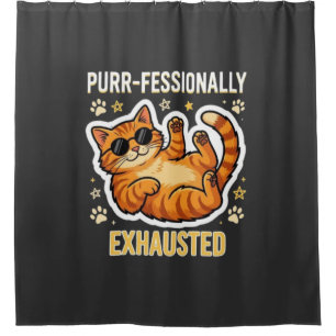 Purr-fekt erschöpft Lustiges Faules Katze T-Shirt Duschvorhang