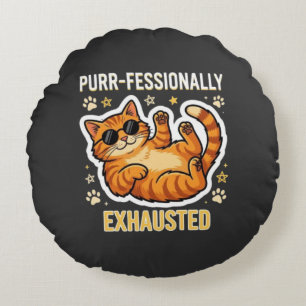 Purr-fekt Erschöpft Lustiges Faules Katze T-Shirt Rundes Kissen