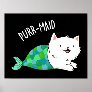Purr maid Funny Kitty Cat Mermaid Pun Dark BG Poster
