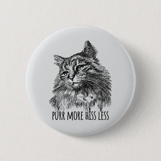 Purr More Hiss Less Pretty Kitty Button (Vorderseite)