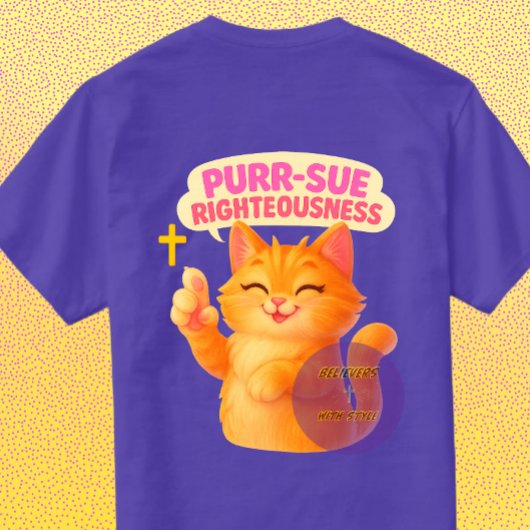 Purr-sue Righteousness - Christian T-Shirt