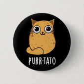 Purr tato Funny Cat Potato Pun Dark BG Button (Vorderseite)