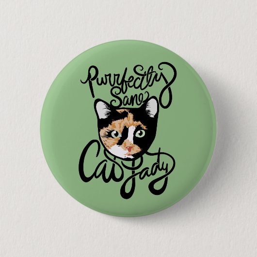 Purrfectly Sane Cat Lady Button (Vorderseite)