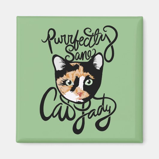 Purrfectly Sane Cat Lady Magnet (Vorne)