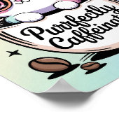 Purrfekt Koffeiniert Poster (Ecke)