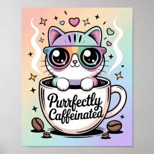 Purrfekt Koffeiniert Poster