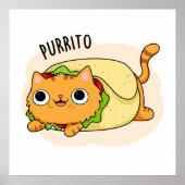 Purrito Funny Cat Burrito Pun Poster (Vorne)