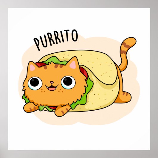 Purrito Funny Cat Burrito Pun Poster (Vorne)