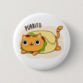 Purrito Funny Kitty Cat Burrito Pun Button (Vorderseite)