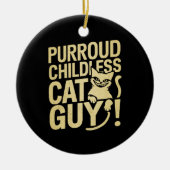 Purroud Childless Cat Typ für den Präsidenten Keramik Ornament (Vorne)