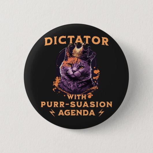 Pursuasion Agenda Funny King Cat Button (Vorderseite)
