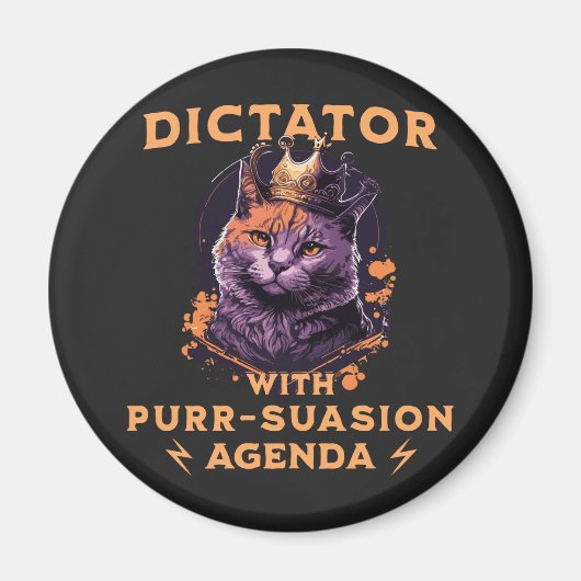 Pursuasion Agenda Funny King Cat Magnet (Vorne)