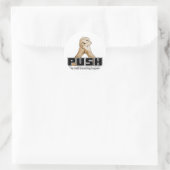 PUSH - Bete, bis etwas passiert Runder Aufkleber (Tasche)