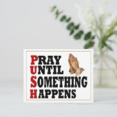 PUSH beten, bis etwas passiert Postkarte (Stehend Vorderseite)