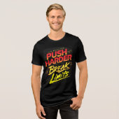 Push Harder Break Limits Gym T - Shirt (Vorderseite voll)