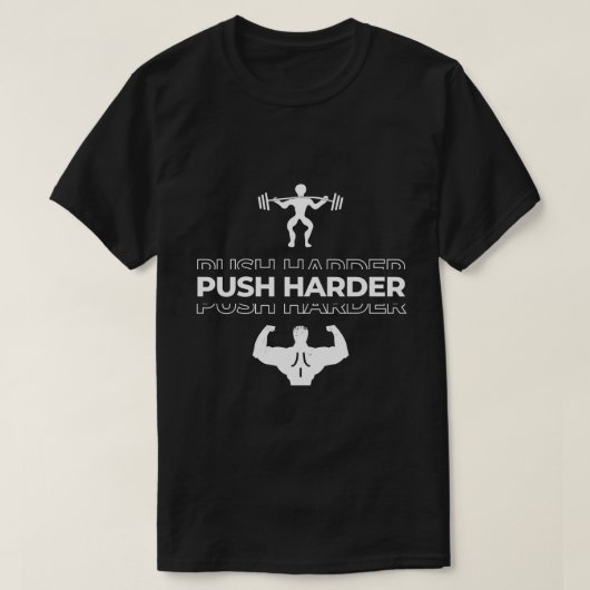 Push Harder Gym T-Shirt (Design vorne)