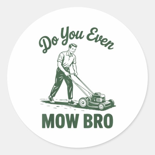 Push Lawn Mower Dad Do You Even Mow Bro Funny Mowi Runder Aufkleber (Vorderseite)