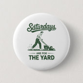 Push Lawn Mower Dad Saturdays Are For The Yard Mow Button (Vorderseite)