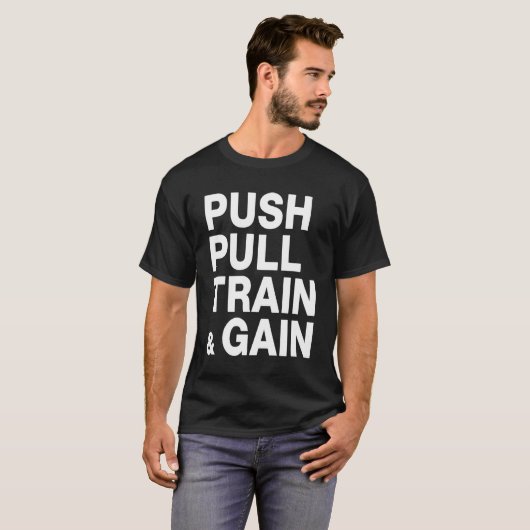 PUSH PULL TRAIN & GAIN Lifting Workout T-Shirt (Vorne ganz)