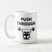 PUSH THROUGH Mug Gym Motivation Kaffeetasse (Links)