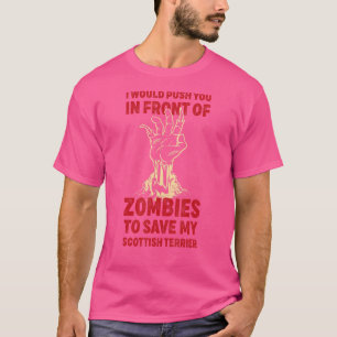Push you in Zombies, um meine schottischen Terrier T-Shirt