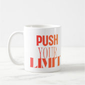 Push Your Limit – Motivational Mug Kaffeetasse (Links)