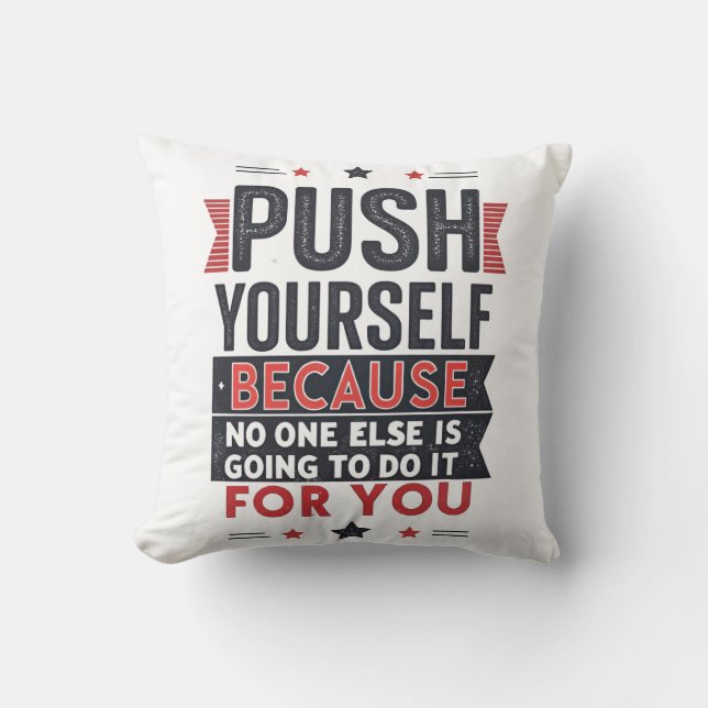 Push Yourself Motivational Quote  Kissen (Vorderseite)