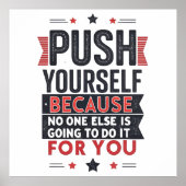 Push Yourself Motivational Quote  Poster (Vorne)