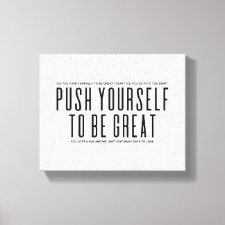 Push Yourself To Be Great | Motivational Quote Leinwanddruck