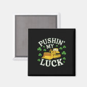 Pushin My Luck St Patricks Day Bulldozer Clover D Magnet (Vorderseite/Rückseite)
