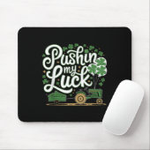 Pushin My Luck Tractor Clover St Patricks Day Fun Mousepad (Mit Mouse)
