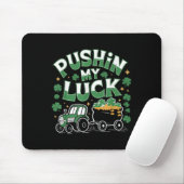 Pushin My Luck Tractor Clover St Patricks Day Fun Mousepad (Mit Mouse)