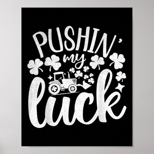Pushin My Luck Tractor St. Patricks Day Irish Hu Poster (Vorne)