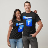 Pushin P, Pushin P, That S P, that Ain T P, Pimp T-Shirt (Unisex)