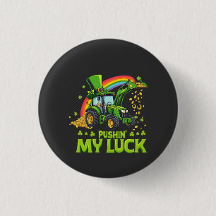 Pushing My Luck Funny Grabstätte St Patrick's Day Button
