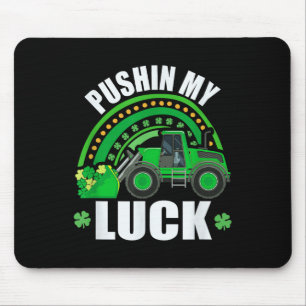 Pushing my Luck Tractor Truck St Patricks Day Kids Mousepad