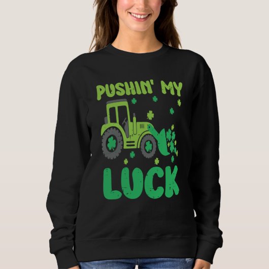 Pushing My Lucky Tractor St Patrick's Day Shamrock Sweatshirt (Vorderseite)