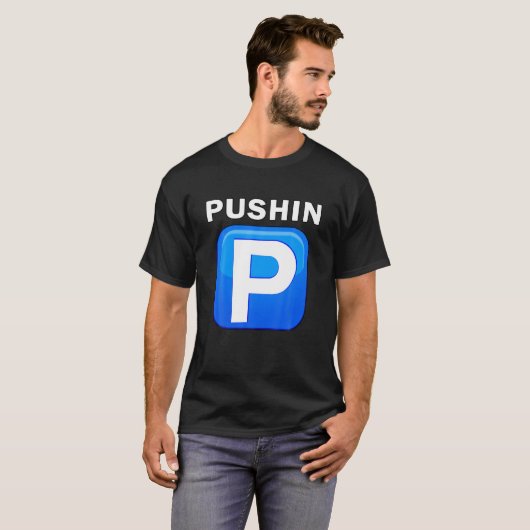 Pushing P Trending Tee Hip Hop Slang Urban Rap St (Vorne ganz)