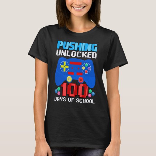 Pushing unlock Level 100 Days of School Unlock T-Shirt (Vorderseite)
