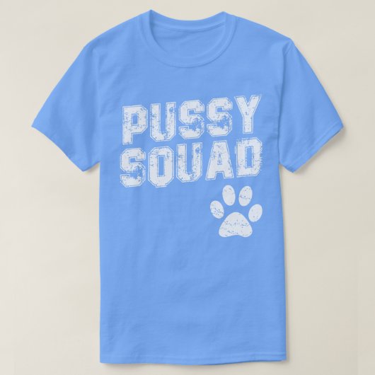 Pussy Squad T-Shirt (Design vorne)