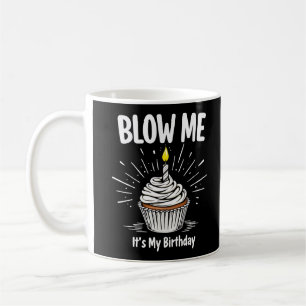Pust mich an, es ist mein Geburtstag Lustiger Erwa Kaffeetasse