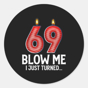 Puste mich an, ich wurde 69 Jahre alt Lustiger 69. Runder Aufkleber