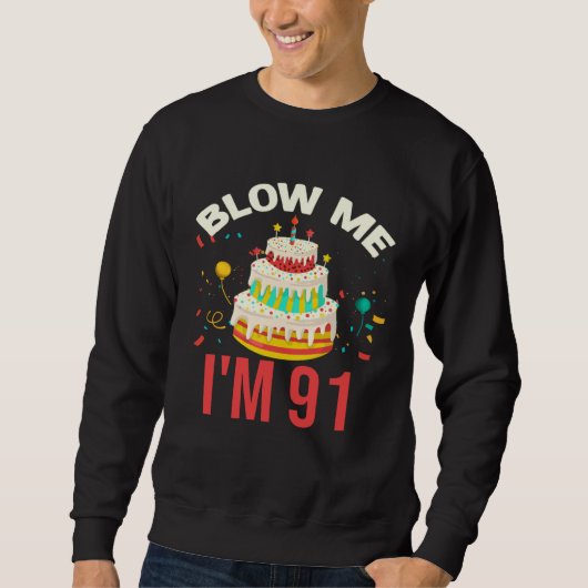Pusten Sie mich, ich bin 91 Sweatshirt (Vorderseite)