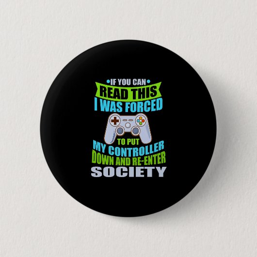 Put Controller Down Re-enter Society Funny Gamer P Button (Vorderseite)